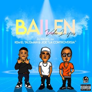 Bailen (feat. Kem el Talisman & Joe La Controversia) (Explicit)
