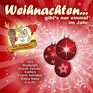 Weihnachten gibt's nur einmal im Jahr