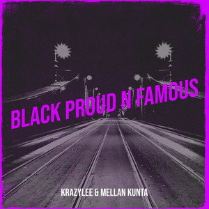 Black Proud n Famous (Explicit)