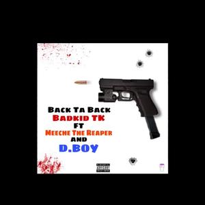 Back Ta back (feat. Meeche the Reaper & D.Boy) [Explicit]