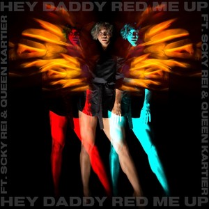 Hey Daddy Red Me Up (feat. Scky Rei & Queen Kartier) [Triple Threat Version] [Explicit]