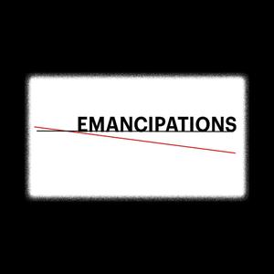 Emancipations Podcast Theme