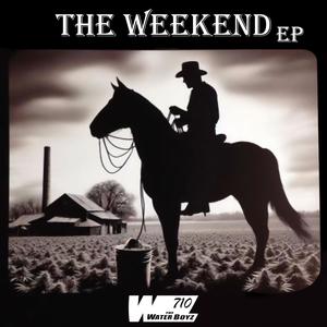 The WeekEnd EP (Explicit)