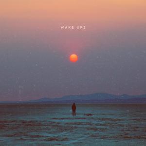 Wake up 2 (Explicit)