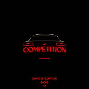 No Competition (feat. Cory Ede) [Explicit]