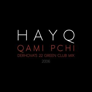 Qami Pchi (DerHova's 22 Green Club Mix)