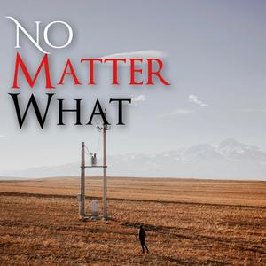 No Matter What (Explicit)