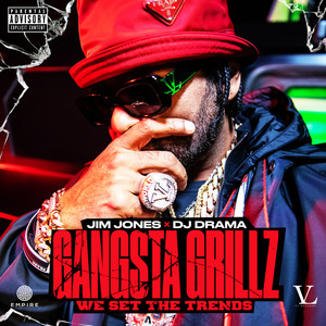 Gangsta Grillz: We Set the Trends (Explicit)