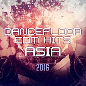 Dancefloor EDM Hits Asia 2016