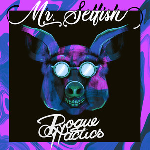 Mr. Selfish (Explicit)