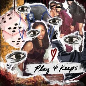 Play 4 Keeps (Explicit)