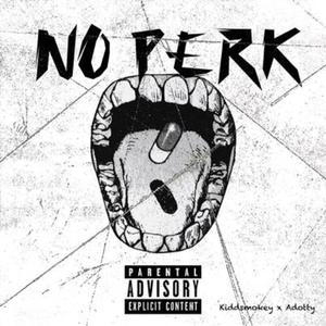 No Perk (feat. Adotty) [Explicit]