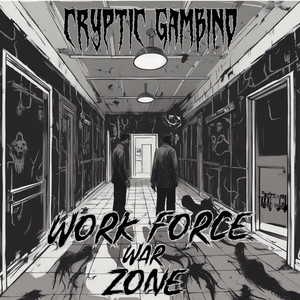 Work Force War Zone (Explicit)