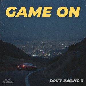 Game on (Drift Racing 3) (Explicit)