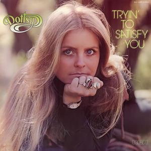 Tryin' To Satisfy You (Expanded Edition)