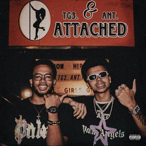 Attached (feat. Ant) [Explicit]