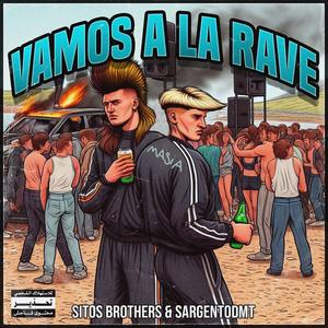 VAMOS A LA RAVE (feat. SargentoDMT)