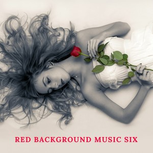 Red background music SIX