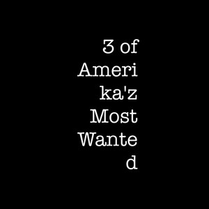 3 of Amerika'z Most Wanted (Explicit)