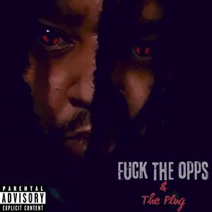 **** The Opps & The Plug (Explicit)