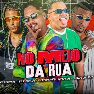 No Meio da Rua (Explicit)