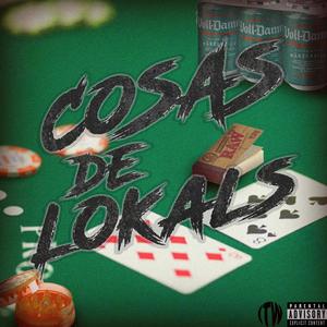 Cosas De Lokals (feat. The Mixer|Explicit)