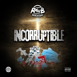 Incorruptible (Explicit)