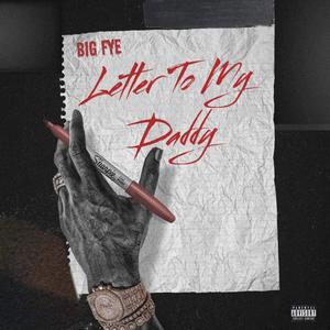 Letter To My Daddy (Explicit)