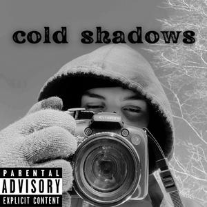 cold shadows (Explicit)