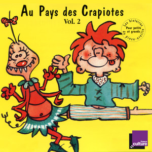 Au pays des Crapiotes, Vol. 2 (Collection Les histoires du Pince Oreille)