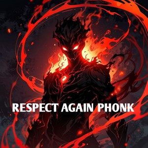 Respect again (Phonk)