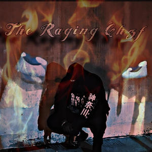 THE RAGING CHEF (Explicit)