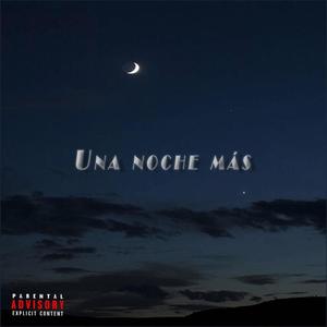 Una noche más (Explicit)