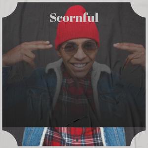 Scornful