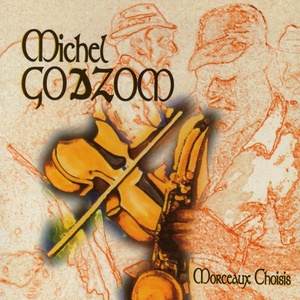 Morceaux choisis de Michel Godzom