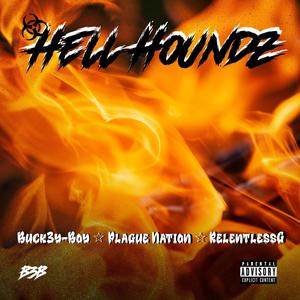 Hell Houndz (feat. Plague Nation & RelentlessG) [Explicit]