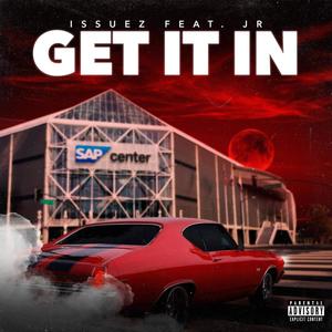 Get It In (feat. JR) (Explicit)