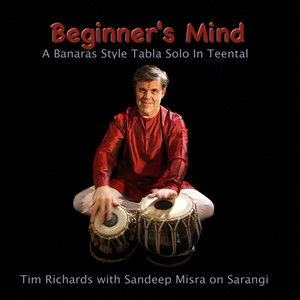 Beginner's Mind--A Banaras Style Tabla Solo in Teental