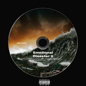 Emotional Disaster 2 (Explicit)