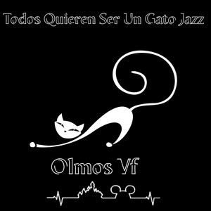 Todos Quieren Ser Un Gato Jazz