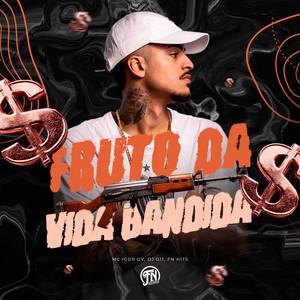 Fruto da Vida Bandida (Explicit)