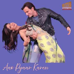 Aao Pyaar Karen (Original Motion Picture Soundtrack)