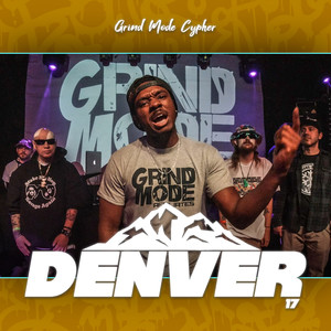 Grind Mode Cypher Denver 17 (Explicit)