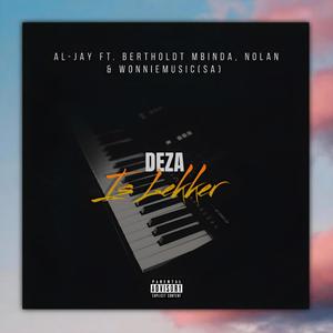 Deza is lekker (feat. AL-Jay, Bertholdt MBinda & Nolan)