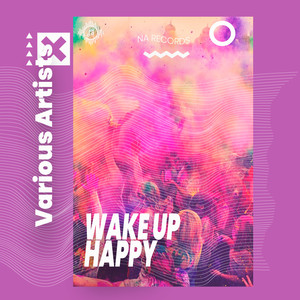 Wake Up Happy (Explicit)