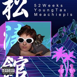 52 Weeks (Explicit)