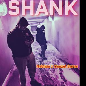 SHANK (feat. Denzel Burns) (Explicit)