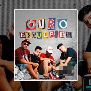 Ouro Esculpido (Explicit)
