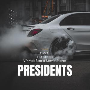 Presidents (feat. Stevie Stone, VP Mob$tar & Wyshmaster) [Explicit]