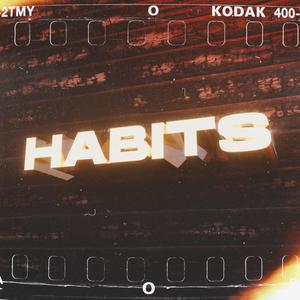 Habits (feat. Mathias.) [Explicit]